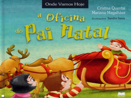 "A Oficina do Pai Natal" de Cristina Quental e Mariana Magalhães